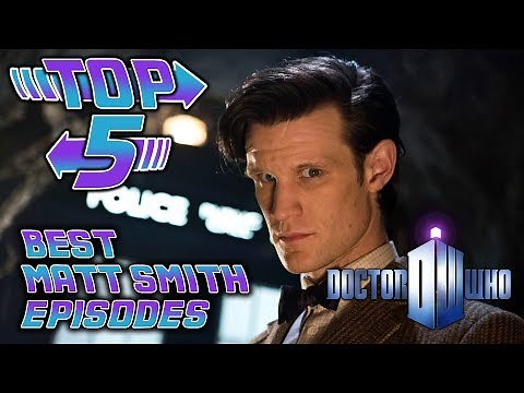Top 5 Best Matt Smith Doctor Who Episodes