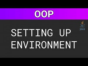 Object Oriented Programming in Java: Setting Up Environment | Part 1