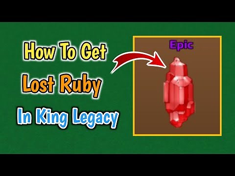 How To Get Lost Ruby In King Legacy [Update 7] | Lost Ruby Guide