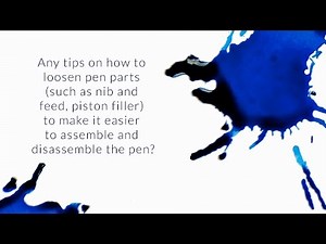 Any Tips On How To Loosen Pen Parts To Make It Easier To Disassemble The Pen? - Q&A Slices