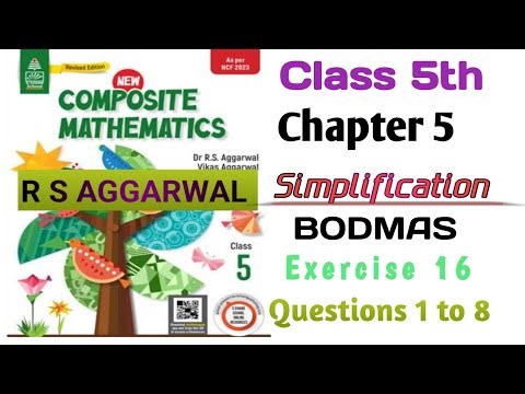 Class 5th|NewComposite Mathematics|Chapter5Simplification|Ex-16|Questions1to8|R S AGGARWAL|Solution|