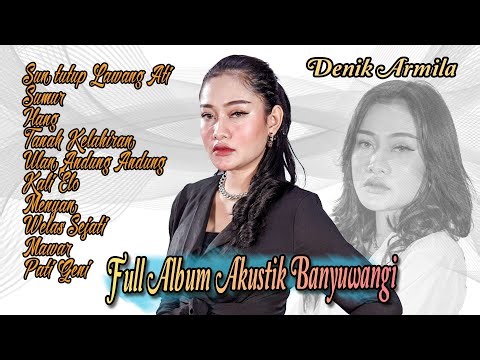 Full Album Akustik Banyuwangi ~ Denik Armila | Akustik Viral 2022
