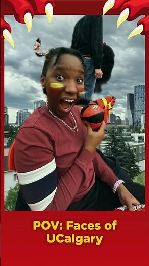 Faces of UCalgary: Your Story Belongs Here 💛