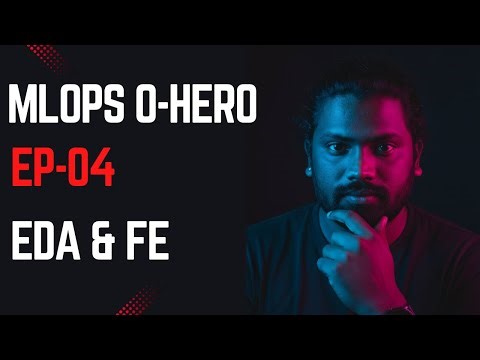 🚀 EP04: How EDA & Feature Engineering Work in MLOps | Zero to Hero Series | Rajinikanth Vadla