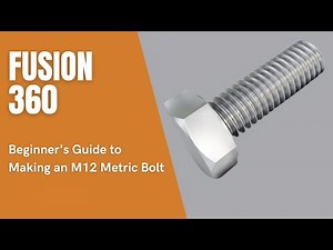 Beginner's Guide to Making an M12 Metric Bolt in Autodesk Fusion | CAD Tutorial