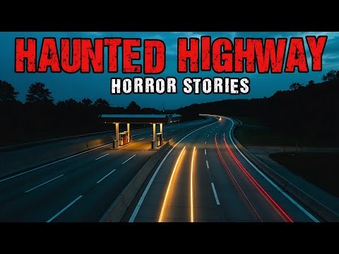 8 Scary Haunted Highway Horror Stories | "Creepy Roadside Encounters That Will Haunt You" 😱