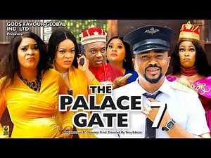 THE PALACE GATE 7 - KENECHUKWU EZE MIKE GODSON UGEGBE AJAELO - 2024 Latest Nigerian Nollywood Movie