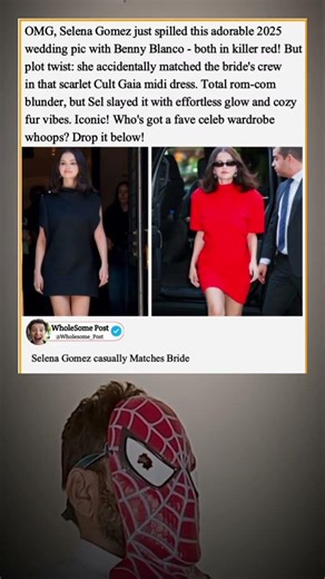 Selena Gomez accidentally matched the bride’s crew in red but her glow turned a wedding