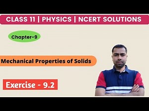 Class 11 Physics NCERT Exercise Solutions | Exercise- 9.2 |Ch-9 | Mechanical Properties of Solids