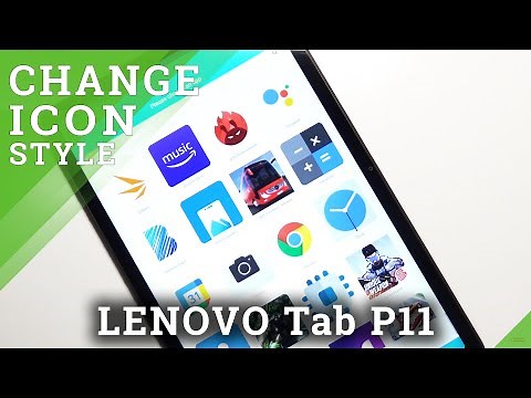 LENOVO Tab P11 - How to Change Icons Shape & Use X Icon Editor