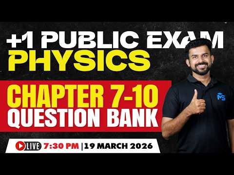 Plus One Public Exam 2026 | Physics Chapter 8-14 Question Bank | LIVE | MS SOLUTIONS