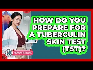 How Do You Prepare For A Tuberculin Skin Test (TST)? - Tuberculosis Disease Guide