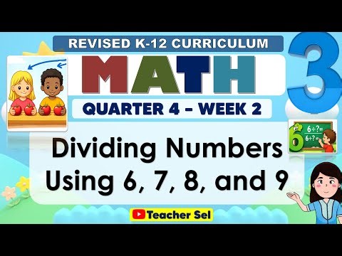 Math 3 Quarter 4 Week 2 Revised K-12 Dividing Numbers Using 6, 7, 8, and 9