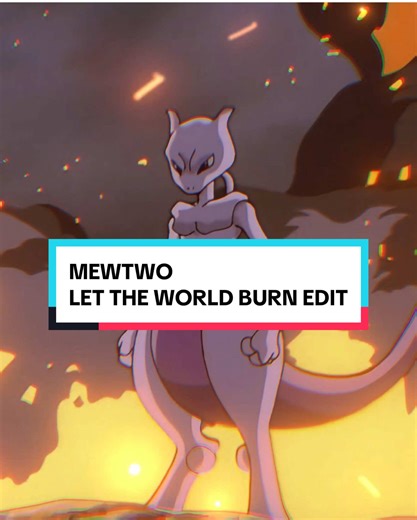 Pokémon Mewtwo Strikes Back - I’d Let The World Burn Edit 🔥🌎 #pokemon #mewtwo #pokemonedit #animeedit #fyppp