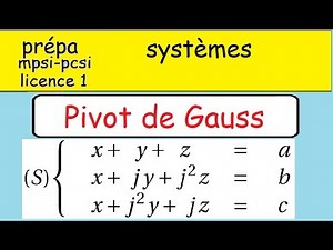 MPSI PCSI prep - Gaussian pivot method - system x+y+z=a x+jy+j²z=b