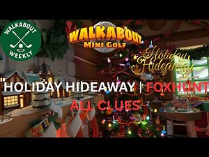 Walkabout Mini Golf: Holiday Hideaway Foxhunt Guide (All Clue Locations)