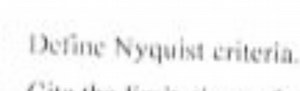Define Nyquist criteria.... | Filo