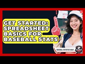 Get Started: Spreadsheet Basics For Baseball Stats - Baseball Statistics Vault