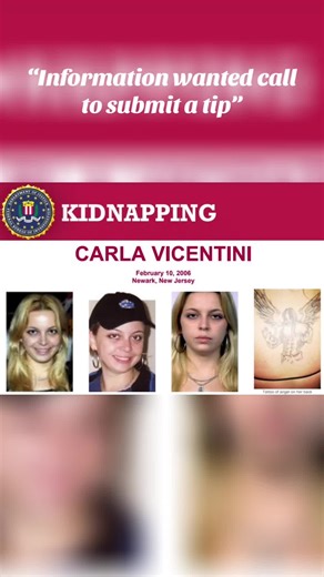 The FBI is offering a reward of up to $20,000 for information leading to the arrest and conviction of the subject(s) responsible for the disappearance of Carla Vicentini. Remarks: Carla Vicentini has multiple body piercings. She also has the following tattoos: a gray angel on her back, a red and yellow chameleon on her left hip, and a tribal tattoo on her lower back. Details: Carla Vicentini was last seen leaving a bar and grill in Newark, New Jersey, during the early morning hours of February 1