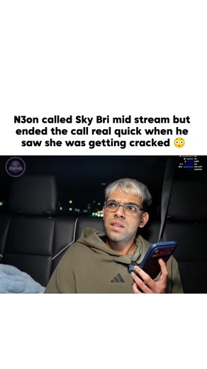 N3on called sky bri mid stream but ended the call real quick 😳