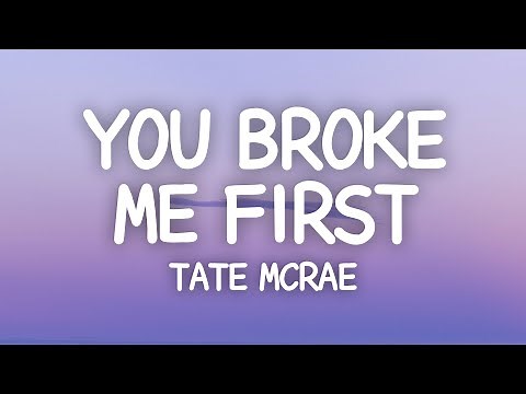 Tate McRae - You Broke Me First (Lyrics)