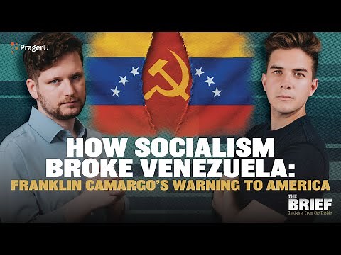 How Socialism Broke Venezuela: Franklin Camargo’s Warning to America | The Brief | PragerU