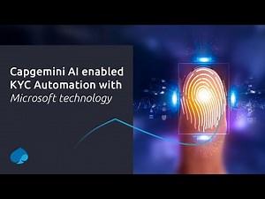 Capgemini AI enabled KYC Automation with Microsoft technology