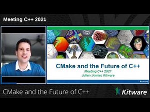 Julien Jomier - CMake and the Future of C++ - Meeting C++ 2021