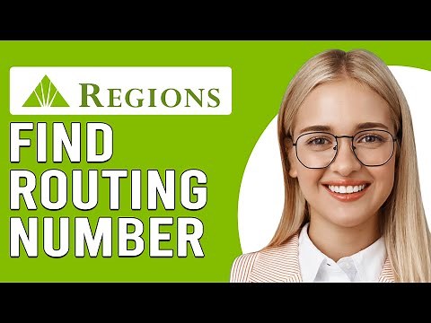 How To Find Regions Routing Number Online (Where Can I Find My Regions Routing Number Online)