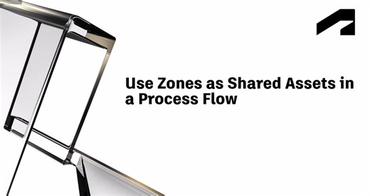 Use Zones as shared assets in a process flow | Autodesk