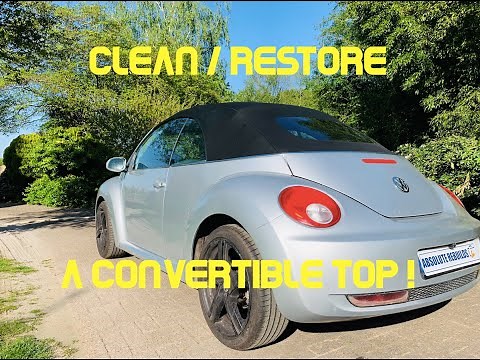 How to: Deep clean and Restore a convertible top of a Volkswagen New Beetle (The bug clean)