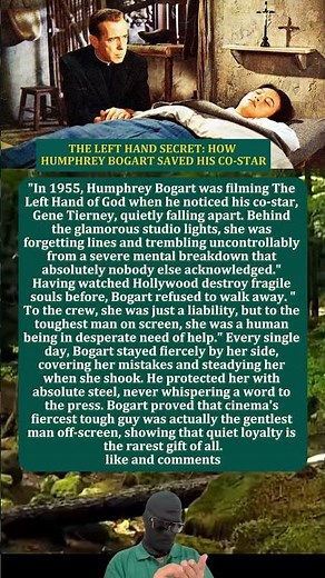 THE LEFT HAND SECRET: HOW HUMPHREY BOGART SAVED HIS CO-STAR