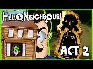 IT'S TIME TO GET OUT! | HELLO NEIGHBOR ACT 2 | DAGames