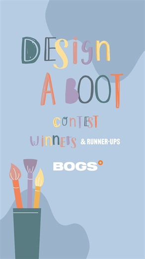 A big thank you to all of our Design a Boot participants! We really appreciated the hard work and effort put in to each design. . Here are the winners in each age group. | Bogs Footwear