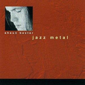 Shaun Baxter - Jazz Metal