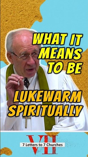 What it means to be "lukewarm" spiritually