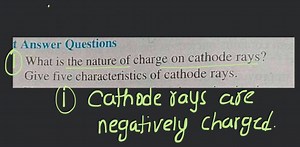 Answer QuestionsWhat is the nature of charge on cathode rays? ... | Filo