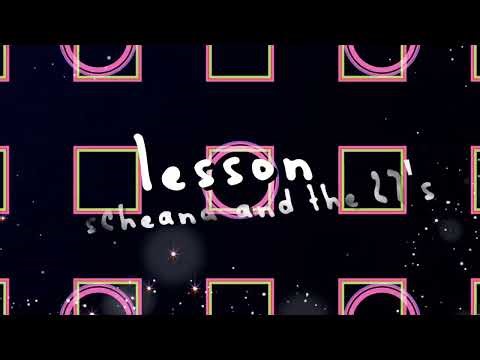 Scheana & the 27's - Lesson (Official Lyric Video)