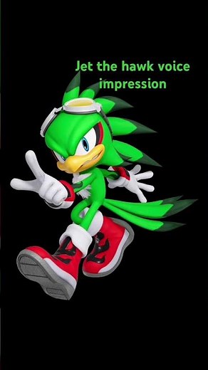 Jet the hawk voice impression #sonic