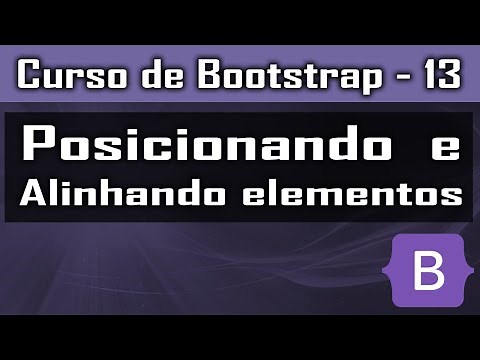 Alinhamento e posicionamento em Bootstrap [Center Bootstrap] - Curso de Bootstrap - Aula 13