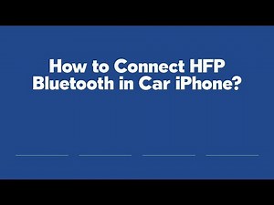 How to Connect HFP Bluetooth in Car iPhone?