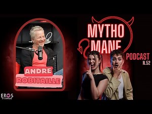 Mythomane N.52 - André Robitaille