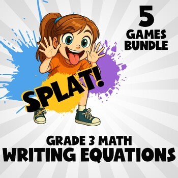 5 SPLAT Math Games - Writing Equations - Grade 3 No Prep Review