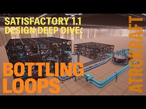 Bottling Loops Explained 🍼 (Unscripted Deep Dive) | Satisfactory Fluid Systems