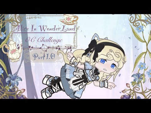 ♣️{| Alice in WonderLand OC Challenge |}{| Part 1.0 |}{| GachaLife2 |}♠️