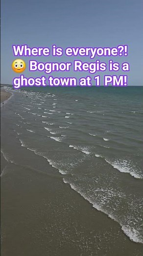 Where is everyone?! 😳 Bognor Regis is a ghost town at 1 PM!