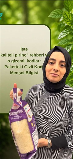Kaliteli pirinç nasıl anlaşılır? Paketteki menşei kodu ne anlatır