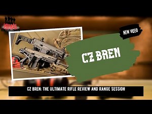 CZ Bren: The Ultimate Rifle Review and Range Session