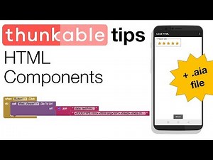 Thunkable Basics: HTML Components (with aia file)