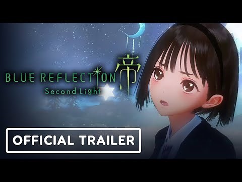 Blue Reflection: Second Light - Official Launch Trailer